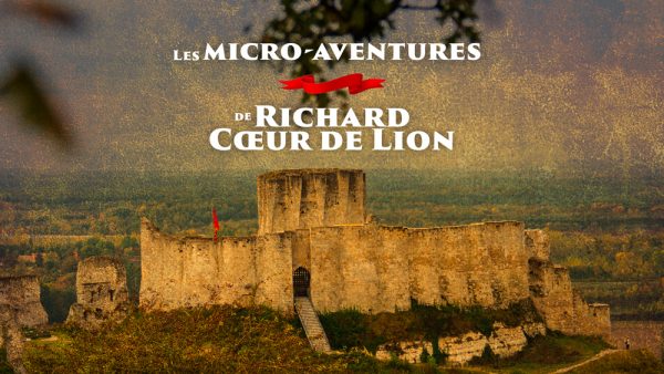 Podcast : « Les micro-aventures de Richard Cœur de Lion »